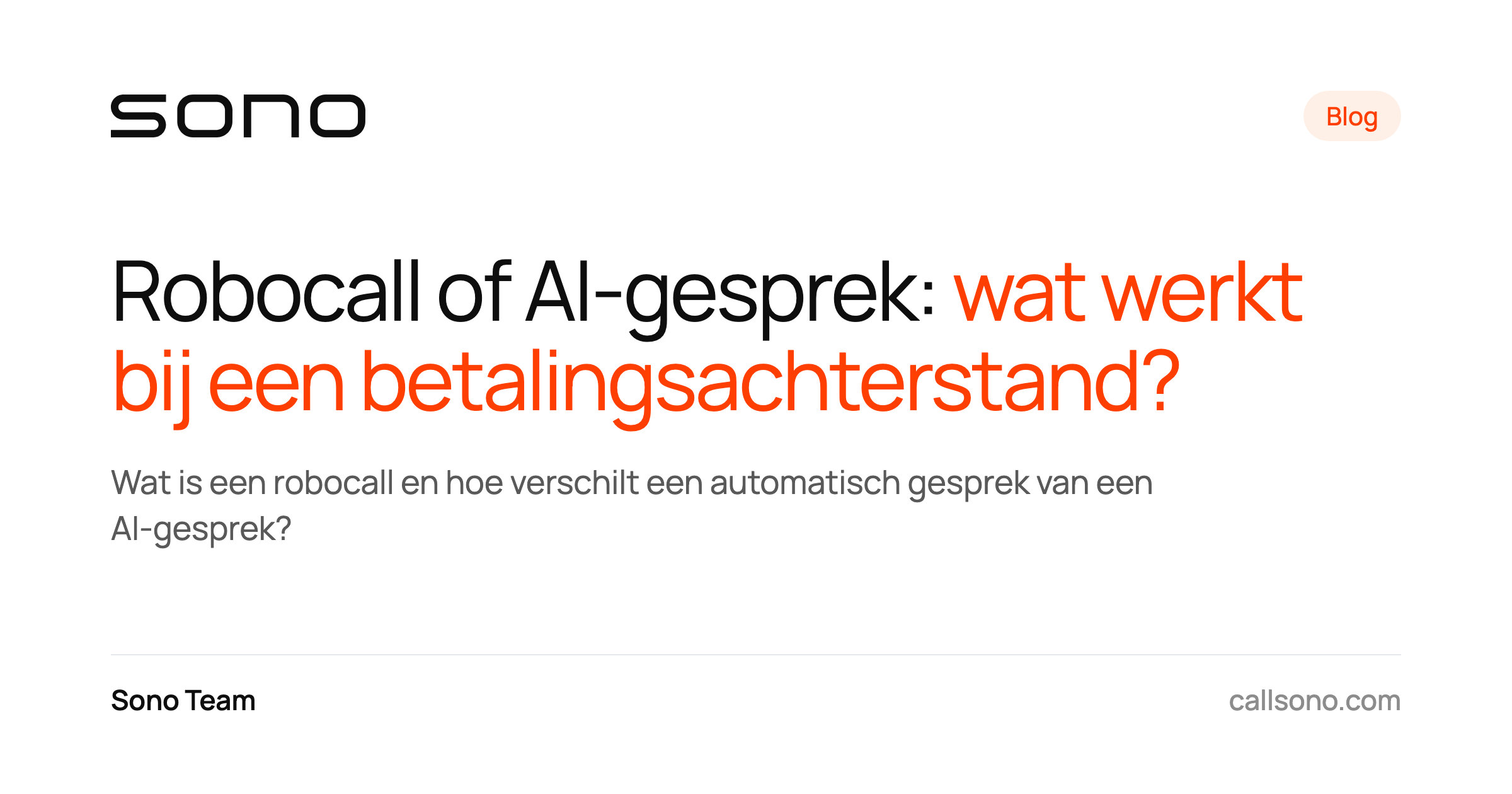 Sono-blogkaart met de kop Robocall of AI-gesprek: wat werkt bij een betalingsachterstand? in zwart en oranje.